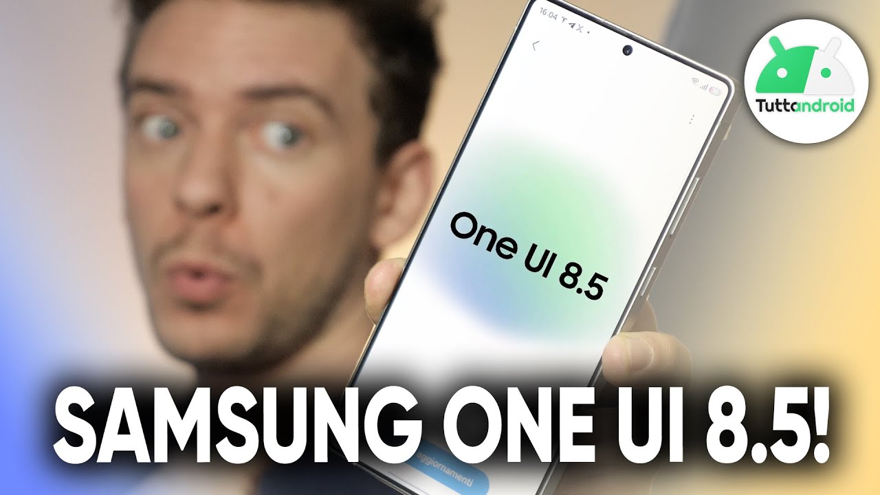 Nuova SAMSUNG ONE UI 8.5: in ANTEPRIMA le NOVITÀ, grazie alla PRIMA BETA!