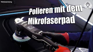 Polieren mit dem Mikrofaserpad | Exzenterpolierer | Autolackaffen