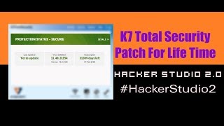 K7 Total Security Lifetime Activation | Patch | Complete Installation | Hacker Studio 2.0