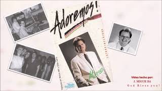 Selecciones de Marcos Witt &quot;¡Adoremos!&quot; (VIDEO OFICIAL) (1988)