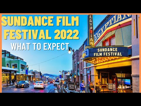Sundance Film Festival 2022 - What to Expect