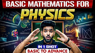 Basic Maths For PHYSICS In One Shot | From Basic to Advance | Class 11th/12th/NEET Students 🔥