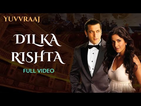 Dil Ka Rishta Full Video - Yuvvraaj | Katrina, Salman | Sonu Nigam, Roop Kumar | Hindi Romantic Song