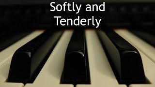 Softly and Tenderly - piano instrumental hymn with lyrics