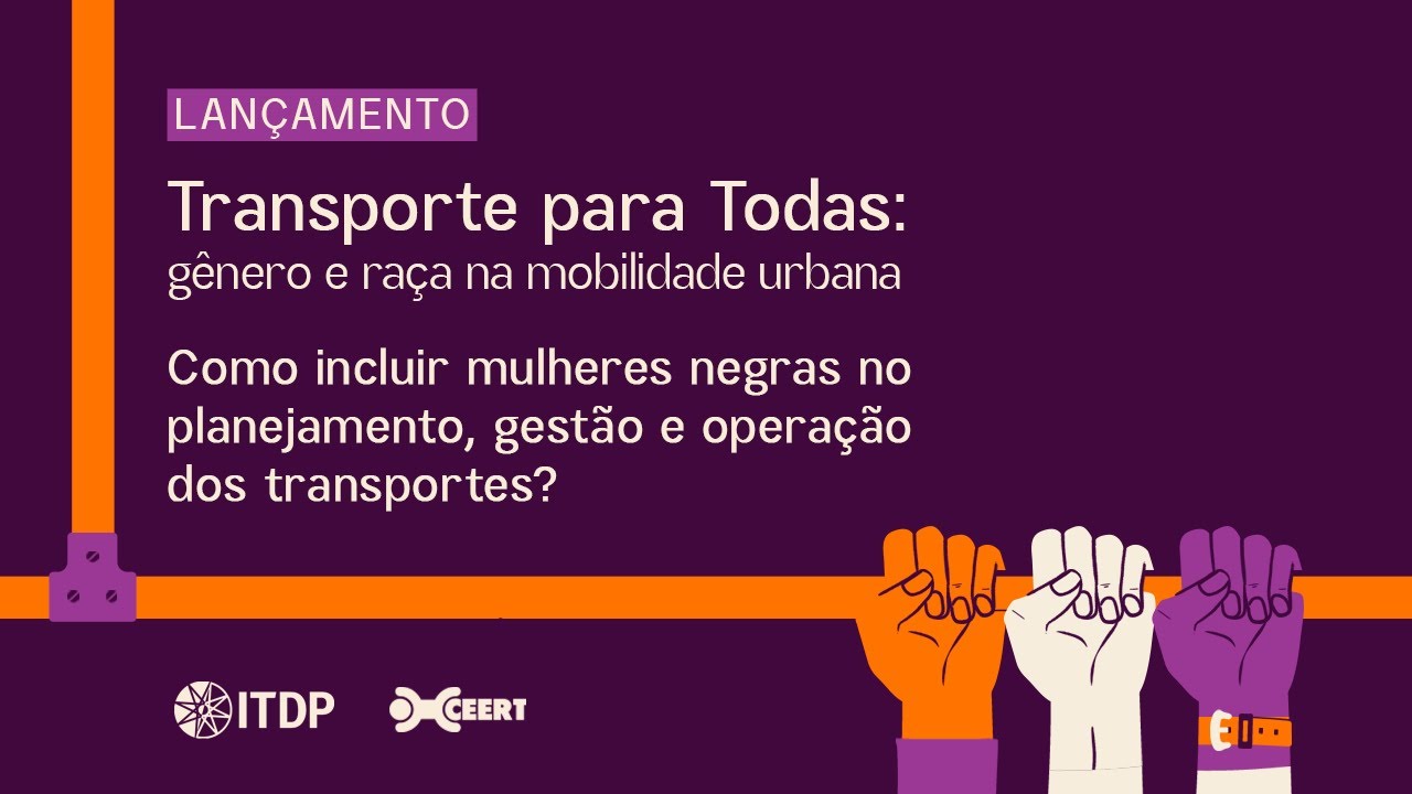 Transporte para Todas: gênero e raça na mobilidade urbana
