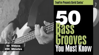 50 Bass Grooves You MUST Know - Intro - David Santos