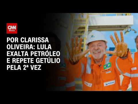 Lula repete pela 2ª vez foto histórica de Getúlio Vargas na Petrobras | LIVE CNN