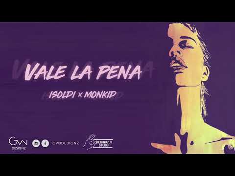 Isoldi x Monkid - Vale la pena (Audio Oficial)