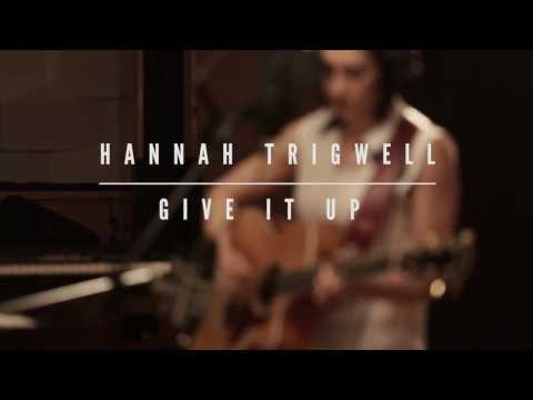 Give It Up - Hannah Trigwell