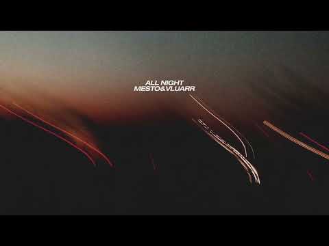 Mesto & Vluarr - All Night