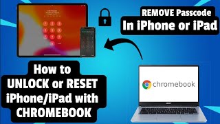 RESET or UNLOCK iPhone/iPad on CHROMEBOOK | REMOVE PASSCODE in iPhone/iPad using Chromebook.