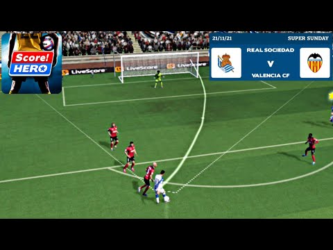 SCORE! HERO 2022 (DAILY MATCH EVENT) STREAK 10 - Real Sociedad Vs Valencia CF [21/11/21]