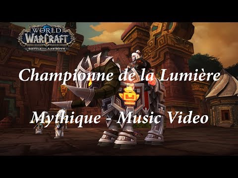 World of Warcraft - Championne de la Lumière (Mythique - Music Video)