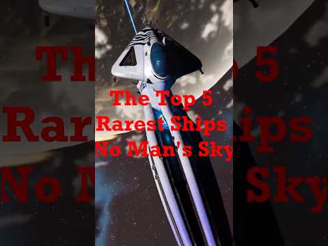 Top 5 Rare Ships - No Man's Sky