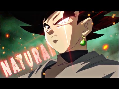 Dragonball Super (AMV) Natural [Goku x Future Trunks vs Goku Black x Zamus] {Requested}