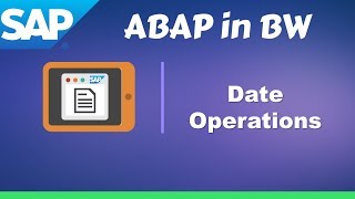 SAP ABAP in BW Training: Date Operation Concept