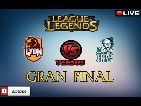 Gran Final: LoL Cave vs Lyon Gaming
