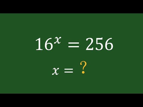 A Nice Math Algebra Problem , 16^x=256 , to find the value of x.