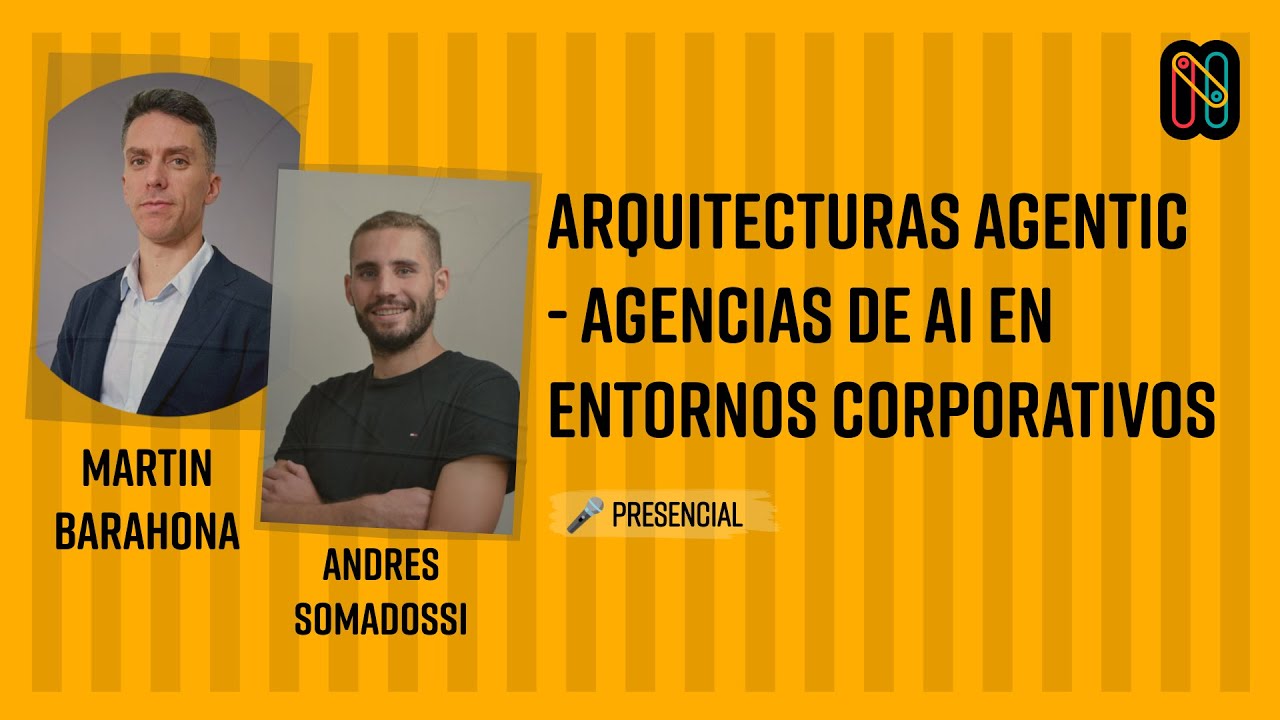 Arquitecturas Agentic - Agencias de AI en entornos corporativos