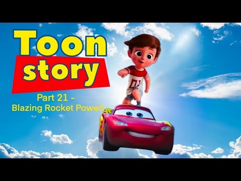 Toon Story Part 21 - Blazing Rocket Power!