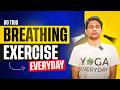 Daily Breathing Exercises In 12 Minutes Better Health Wellness Saurabh Bothra