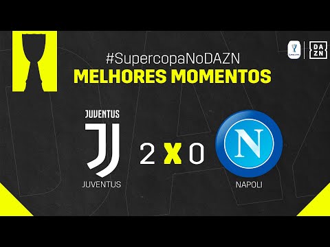Juventus 2 x 0 Napoli | Supercopa da Itália | Mel...