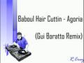 Baboul Hair Cuttin - Agoria ( Gui Boratto Remix)