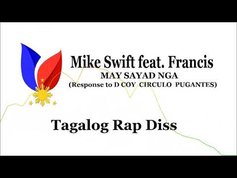 May Sayad Nga (Dcoy Diss ) - Mike Swift Ft. Francis M.