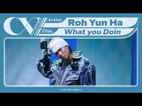 노윤하 (Roh Yun Ha) - 'What you Doin' (Live Performance) | CURV [4K]