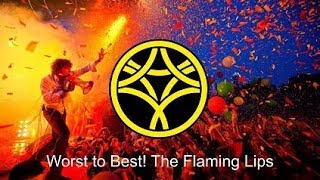 Worst to Best - The Flaming Lips (in Surround)