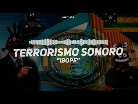 Terrorismo Sonoro - Ibope (ÁUDIO OFICIAL)
