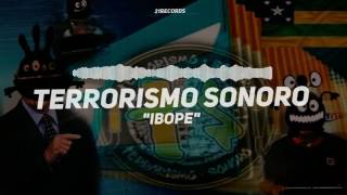 Terrorismo Sonoro - Ibope (ÁUDIO OFICIAL)