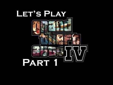 Let's Play Grand Theft Auto IV part 1: The Beginning