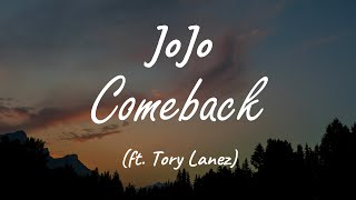 JoJo (feat. 30 Roc &amp; Tory Lanez) - Comeback ( Lyrics )
