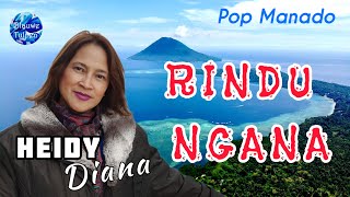 Download lagu Heidy Diana - Lagu Manado: 'RINDU NGANA' [Video Lyrics] mp3