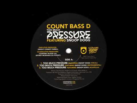 Count Bass D - Too Much Pressure Feat. Snoop Dogg