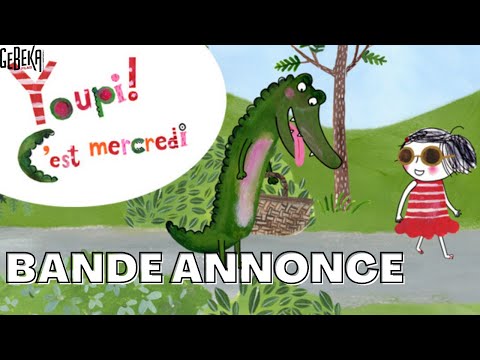 Youpi ! C'est mercredi - bande-annonce Gebeka Films