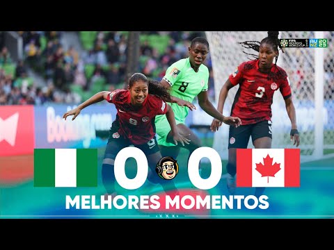 NIGÉRIA 0 X 0 CANADÁ | COPA DO MUNDO FEMININA FIFA™ 2023
