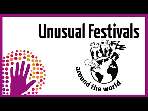 世界各地不尋常的節日 (Unusual Festivals Around The World)