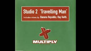 Studio 2 - Travelling Man (12' Mix)
