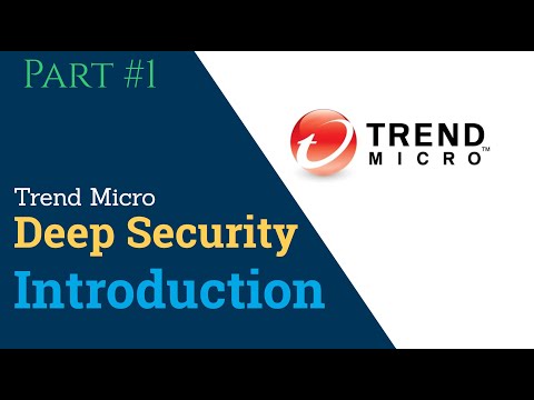 Trend Micro Deep Security Introduction