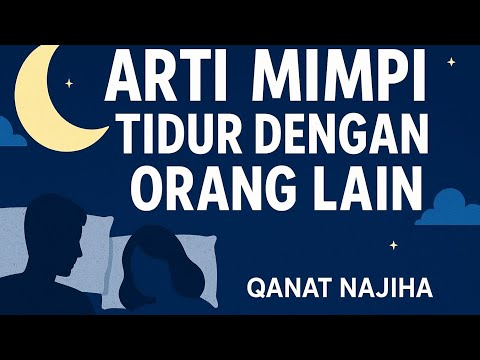 Mimpi tidur dengan orang lain  #maknamimpi #tafsirmimpi #artimimpi 