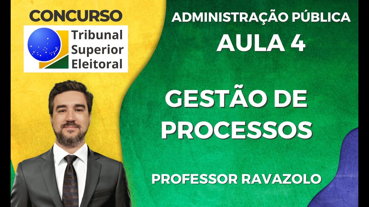 TSE - Administração Geral e Pública - Gestão de Processos - parte 1