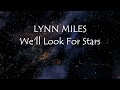 Lynn Miles - We'll Look For Stars (Lyric Video)