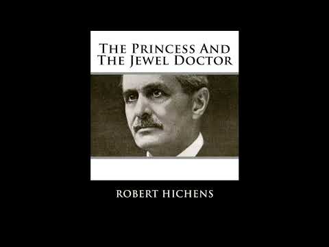 The Princess And The Jewel Doctor by Robert Hichens — free full audiobook