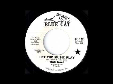 Didi Noel - Let The Music Play [Blue Cat] 1966 Northern Soul 45 Video