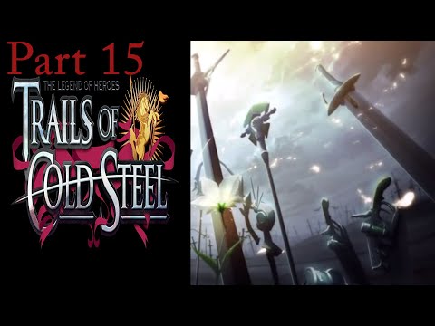 TRAILS OF COLD STEEL Part 15 100% Walkthrough