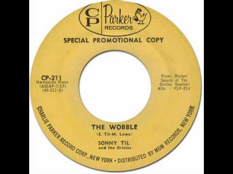 THE WOBBLE - Sonny Til & the Orioles [Charlie Parker 211] 1962 * R&B