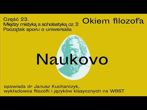 naukovo.pl [604] - Dobra ciotka Magda - #OkiemFilozofa 604. Filozofia  23 – Mistyka i scholastyka 2