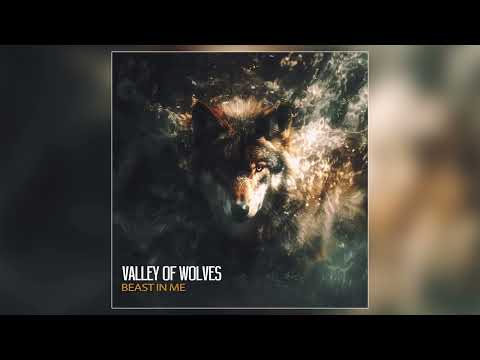 Valley of Wolves - "Beast In Me" (Official Audio)